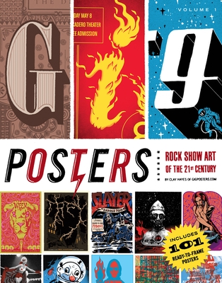 Gig Posters Volume I: Rock Show Art of the 21st Century