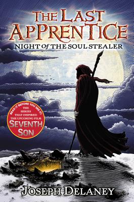 The Last Apprentice: Night of the Soul Stealer (Book 3) By Joseph Delaney Cover Image