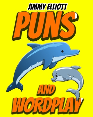 Puns and Wordplay: Tricky Questions and Brain Teasers, Funny Challenges  that Kids and Families Will Love, Most Mysterious and Mind-Stimul  (Paperback) | Snowbound Books