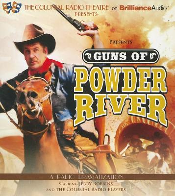 Guns of Powder River: A Radio Dramatization Cover Image