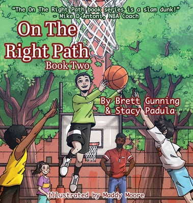 On The Right Path: Book Two By Brett Gunning, Stacy Padula, Maddy Moore (Illustrator) Cover Image