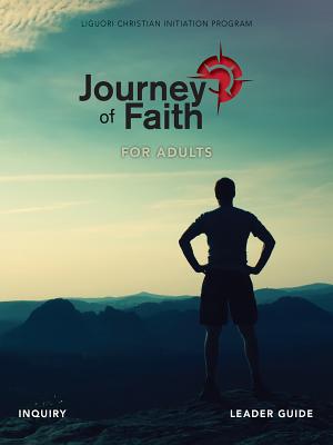 Journey of Faith for Adults, Inquiry Leader Guide By Redemptorist Pastoral Publication Cover Image