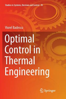 Optimal Control in Thermal Engineering (Studies in Systems #93) Cover Image