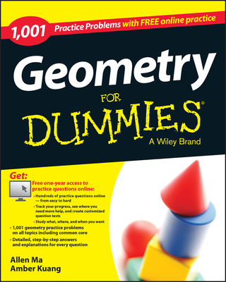 Geometry: 1,001 Practice Problems for Dummies (+ Free Online Practice) Cover Image