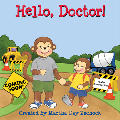 Hello, Doctor! (Hello!) By Martha Day Zschock (Created by) Cover Image