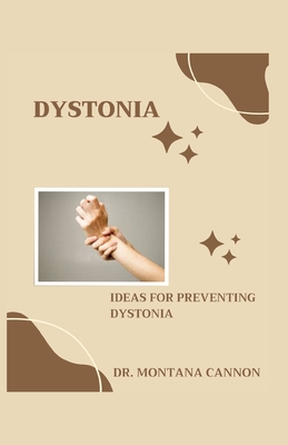 Dystonia: Ideas for Preventing Dystonia Cover Image