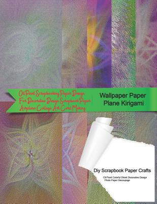 Wallpaper Paper Plane Kirigami Diy Scrapbook Paper Crafts Oil Paint Colorful Sheet Decorative Design Photo Paper Decoupage: Oil Paint Scrapbooking Pap Cover Image