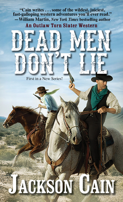 Cover for Dead Men Don't Lie (An Outlaw Torn Slater Western #1)