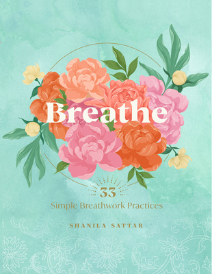 Breathe: 33 Simple Breathwork Practices (Live Well) Cover Image