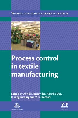 Process Control in Textile Manufacturing By Abhijit Majumdar (Editor), A. Das (Editor), R. Alagirusamy (Editor) Cover Image