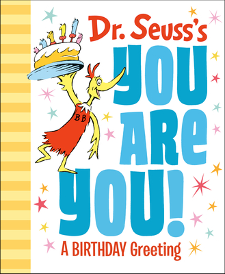 Dr. Seuss's You Are You! A Birthday Greeting (Dr. Seuss's Gift Books)