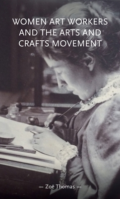 WOMEN ARTISTS OF The Arts & Crafts Movement