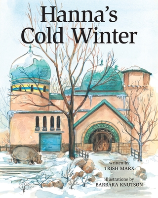 Hanna's Cold Winter By Trish Marx, Barbara Knutson (Illustrator) Cover Image