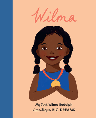 Wilma Rudolph: My First Wilma Rudolph (Little People, BIG DREAMS #27) Cover Image