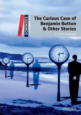 The Curious Case of Benjamin Button & Other Stories (Dominoes. Level 3) By Clare West Cover Image