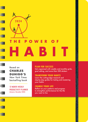 2024 Power of Habit Planner: Plan for Success, Transform Your Habits, Change Your Life (January - December 2024) By Charles Duhigg Cover Image