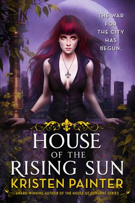 House of the Rising Sun (Crescent City #1) By Kristen Painter Cover Image