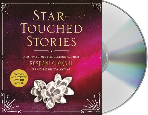 Star-Touched Stories By Roshani Chokshi, Priya Ayyar (Read by) Cover Image