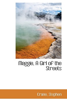 Cover for Maggie, a Girl of the Streets