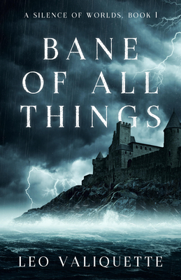 Bane of All Things By Leo Valiquette Cover Image