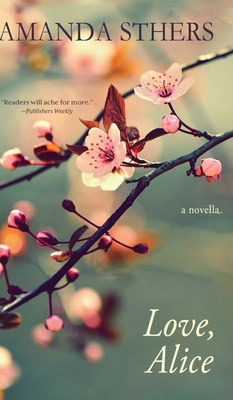 Love, Alice: a novella Cover Image