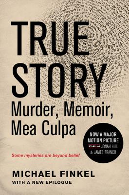 True Story tie-in edition: Murder, Memoir, Mea Culpa Cover Image