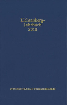 Lichtenberg-Jahrbuch 2018 By Ulrich Joost (Editor), Burkhard Moenninghoff (Editor), Friedemann Spicker (Editor) Cover Image