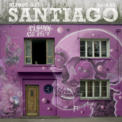 Street Art Santiago Chile Cover Image