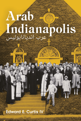 Arab Indianapolis By Edward E. Curtis Cover Image