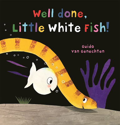 Well Done, Little White Fish By Guido Van Genechten (Illustrator) Cover Image