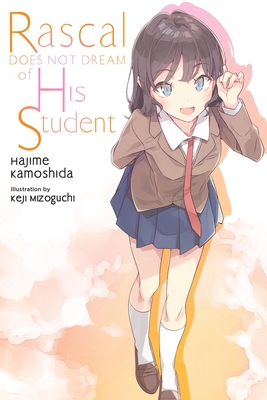 Rascal Does Not Dream of His Student (light novel) (Rascal Does Not Dream (light novel) #12)