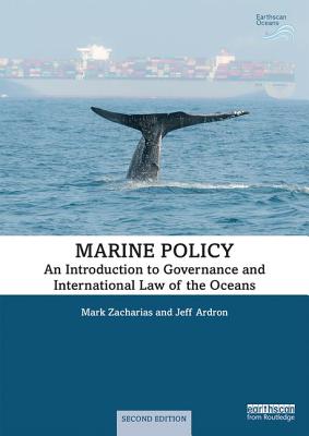 Marine Policy: An Introduction to Governance and International Law of the Oceans (Earthscan Oceans)