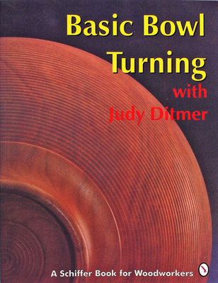 Basic Bowl Turning with Judy Ditmer By Judy Ditmer Cover Image