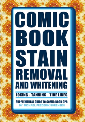Comic Book Stain Removal and Whitening: Supplemental Guide to Comic Book CPR Cover Image