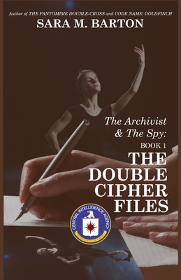The Double Cipher Files: The Archivist & The Spy Series: Book 1 Cover Image