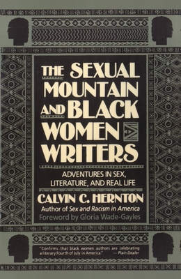 The Sexual Mountain and Black Women Writers: Adventures in Sex, Literature, and Real Life By Calvin C. Hernton Cover Image