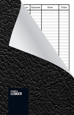 Simple Ledger: Paperback, Cash Book,120 pages, Simple Income Expense Book Black Leather Look, Durable Softcover By Simple Ledger Publishing Cover Image