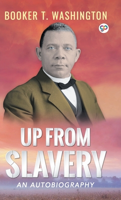 Up From Slavery By Booker T. Washington Cover Image