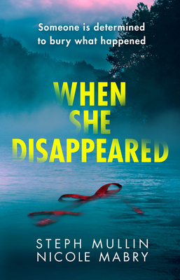 When She Disappeared By Steph Mullin, Nicole Mabry Cover Image