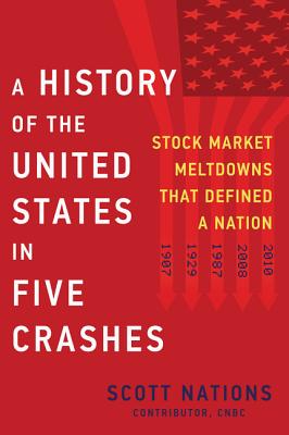 A History of the United States in Five Crashes: Stock Market Meltdowns That Defined a Nation Cover Image