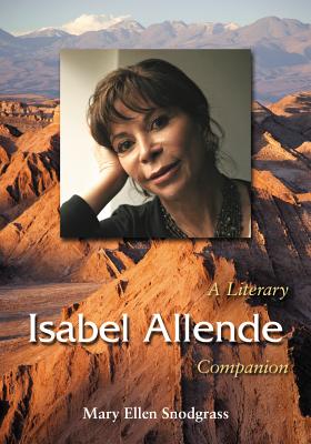 Isabel Allende: A Literary Companion (McFarland Literary Companion #13)  (Paperback)