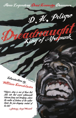 Dreadnaught: King of Afropunk By D. H. Peligro, William Knoedelseder (Introduction by) Cover Image