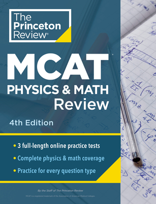 Princeton Review MCAT Physics and Math Review, 4th Edition: Complete Content Prep + Practice Tests (Graduate School Test Preparation)