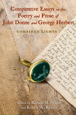 Comparative Essays on the Poetry and Prose of John Donne and George Herbert: Combined Lights Cover Image