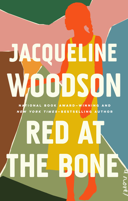 Red at the Bone: A Novel By Jacqueline Woodson Cover Image