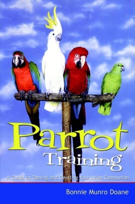 Parrot Training: A Guide to Taming and Gentling Your Avian Companion Cover Image