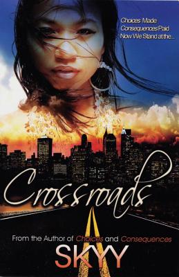 Crossroads (Choices Series #3) By Skyy Cover Image