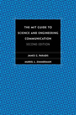The MIT Guide to Science and Engineering Communication, second edition