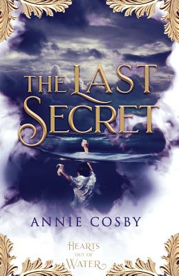 The Last Secret By Annie Cosby Cover Image