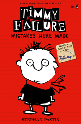 Timmy Failure: Mistakes Were Made By Stephan Pastis, Stephan Pastis (Illustrator) Cover Image